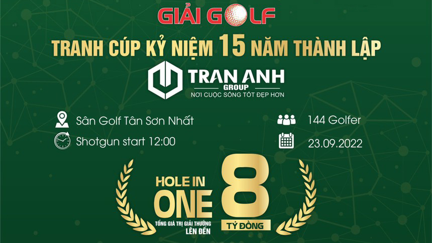 Trần Anh Group sắp tổ chức giải golf kỷ niệm 15 năm thành lập