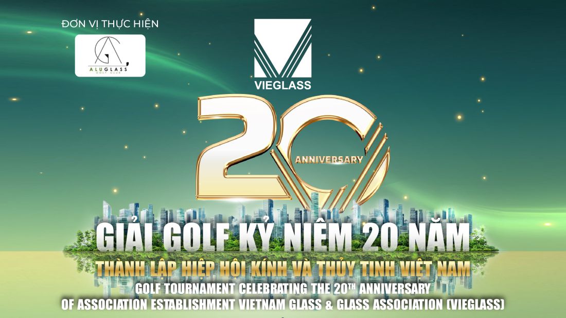 Hiệp hội Kính và Thủy tinh Việt Nam sắp tổ chức giải Golf kỷ niệm 20 năm thành lập