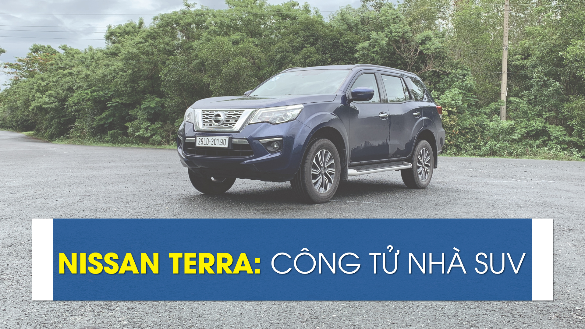 Nissan Terra: Công tử nhà SUV