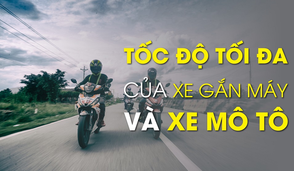 Tốc độ nào cho xe gắn máy và xe mô tô