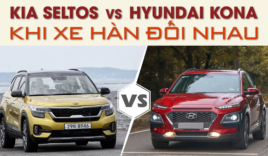 Kia Seltos vs Hyundai Kona khi xe Hàn đối nhau CafeAuto.Vn