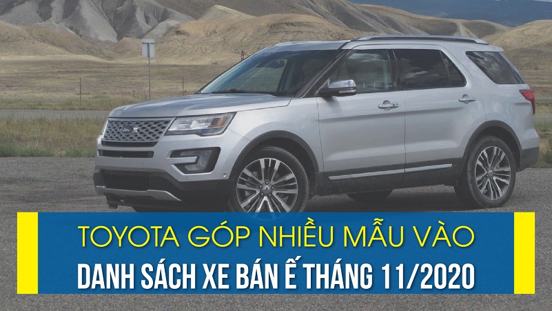 Toyota góp nhiều mẫu vào danh sách xe bán ế tháng 11/2020