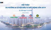 Trực tiếp Hội thảo: “Xu hướng và cơ hội đầu tư bất động sản 2019”