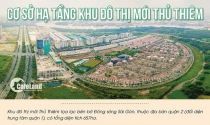 Infographic: Cơ sở hạ tầng khu đô thị mới Thủ Thiêm