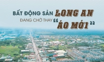 eMagazine: Bất động sản Long An đang chờ “thay áo mới”