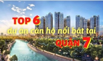 Top 6 dự án căn hộ nổi bật tại Quận 7