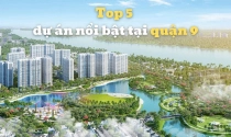 Top 5 dự án nổi bật tại quận 9