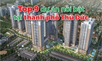 Top 9 dự án nổi bật tại thành phố Thủ Đức