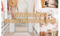 Cách trang trí phòng ngủ bằng gương đứng