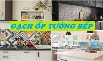 5 mẫu gạch ốp tường bếp đẹp năm 2020