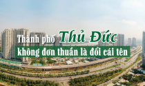 eMagazine: Thành phố Thủ Đức: không đơn thuần là đổi cái tên