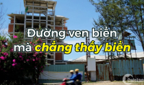 Đất ven biển đẹp như mơ sao cứ mãi quây tôn?