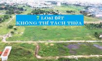 7 loại đất không thể tách thửa bạn cần biết để tránh rủi ro