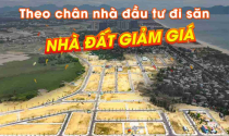 eMagazine: Theo chân nhà đầu tư đi săn nhà đất giảm giá