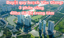 Duyệt quy hoạch chung đô thị Văn Giang với 3 phân vùng, đô thị trung tâm diện tích 40 ha