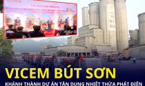 Trong lúc nhiều nhà máy xi măng phải dừng lò, Vicem Bút Sơn đưa vào hoạt động dự án mới sau chưa đầy 1 năm khởi công