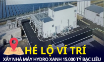 Hé lộ vị trí dự kiến xây nhà máy sản xuất hydro xanh gần 15.000 tỷ tại Bạc Liêu