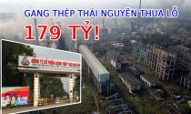 “Tượng đài” ngành thép một thời tại Thái Nguyên với gần 3.400 lao động chứng kiến khoản lỗ chưa từng có, tiền mặt còn chưa tới 2 tỷ