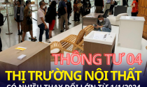 Thị trường nội thất, vật liệu xây dựng sẽ có nhiều thay đổi lớn từ ngày 1/1/2024
