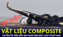 Hé lộ về loại vật liệu đặc biệt giúp 379 người trên máy bay Nhật Bản bốc cháy thoát nạn