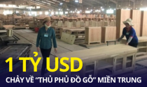 Gần 1 tỷ USD chảy về “thủ phủ đồ gỗ” miền Trung
