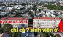 Vì sao ký túc xá 35 tỉ, quy mô gần 1.000 chỗ nhưng chỉ có 7 sinh viên ở?
