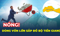 Dòng vốn đầu tư lớn sắp “đổ” vào tỉnh Tiền Giang?   