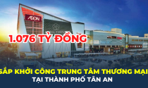 Sắp khởi công Trung tâm thương mại hơn 1.000 tỉ đồng tại Long An