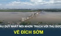 TIN VUI: Cây cầu duy nhất đang xây dựng nối Nhơn Trạch với TP.HCM về đích sớm