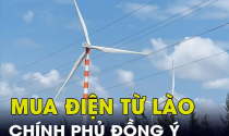 Chính phủ đồng ý cho mua điện gió từ dự án Trường Sơn tại Lào