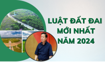 Kết luận của Phó Thủ tướng Chính phủ về đề xuất cho Luật Đất đai có hiệu lực sớm