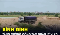 UBND tỉnh Bình Định vừa có chỉ đạo quan trọng về nguồn vật liệu thi công các dự án trọng điểm