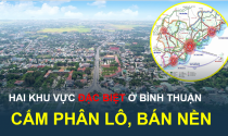 Hai khu vực bất động sản sôi động nhất ở Bình Thuận sẽ cấm phân lô bán nền, trong đó có một nơi sắp lên thành phố