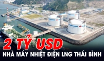 Sắp triển khai xây dựng nhà máy nhiệt điện gần 2 tỷ USD tại Thái Bình