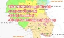 Tây Ninh kêu gọi đầu tư 21 dự án khu đô thị, nhà ở lên đến hàng trăm ha