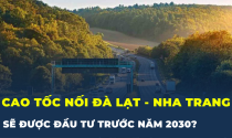 Lâm Đồng kiến nghị làm cao tốc Nha Trang – Liên Khương trước năm 2030