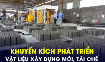 “Bão giá”, khan hiếm nguồn cung tạo cơ hội cho vật liệu xây dựng mới