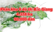 Bắc Giang phê duyệt quy hoạch Phân khu 8 với 4.378 ha