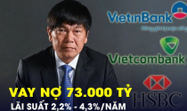 “Ôm” nợ khủng hơn 73.000 tỉ, Hòa Phát đang vay ngân hàng với lãi suất bao nhiêu?