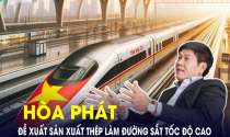 Hòa Phát của ông Trần Đình Long đề xuất sản xuất thép làm đường sắt tốc độ cao 70 tỷ USD