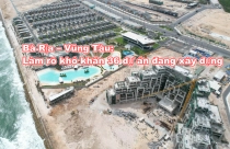  Chủ tịch UBND Bà Rịa – Vũng Tàu: Làm rõ khó khăn 36 dự án đang xây dựng và nguyên nhân các dự án đang hoạt động 1 phần