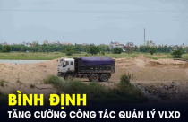 UBND tỉnh Bình Định vừa có chỉ đạo quan trọng về nguồn vật liệu thi công các dự án trọng điểm