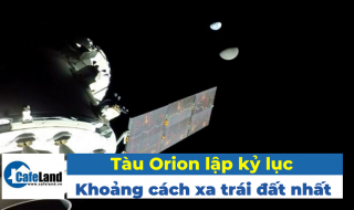 Tàu Orion lập kỷ lục về khoảng cách xa trái đất nhất