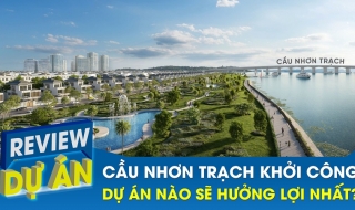 Cầu Nhơn Trạch khởi công “đánh thức” thị trường bất động sản khu vực, dự án nào sẽ hưởng lợi nhất?