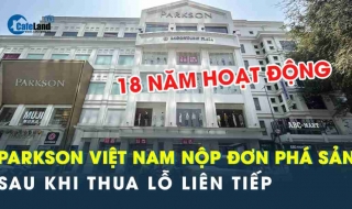 Parkson Việt Nam nộp đơn phá sản sau khi thua lỗ liên tiếp
