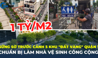 Cận cảnh 5 khu đất vàng hàng trăm tỷ đồng chuẩn bị xây nhà vệ sinh công cộng