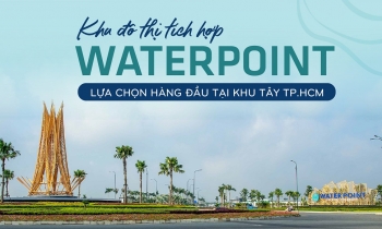 Khu đô thị tích hợp Waterpoint - lựa chọn hàng đầu tại khu Tây TP.HCM