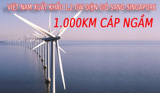 Dự án xuất khẩu 1,2 GW điện gió sang Singapore qua 1.000 km cáp ngầm dưới biển có diễn biến mới