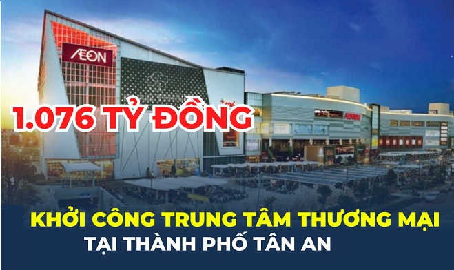 Chính thức khởi công TTTM hơn 1.000 tỉ đồng tại Long An