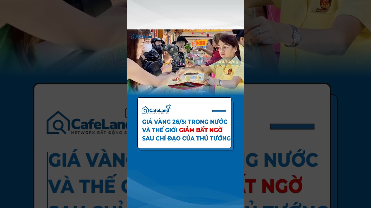 Thị trường vàng có BIẾN ĐỘNG LỚN sau chỉ đạo mới của Thủ tướng